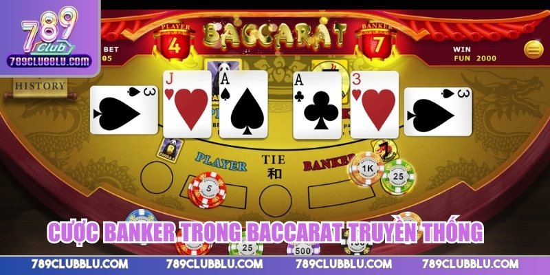 Cược Banker trong Baccarat truyền thống