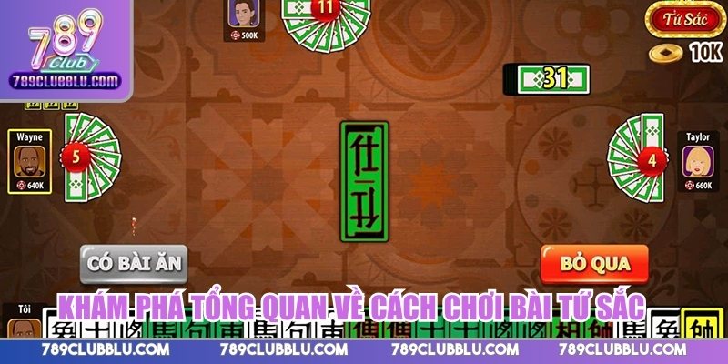 Khám phá tổng quan về cách chơi bài tứ sắc