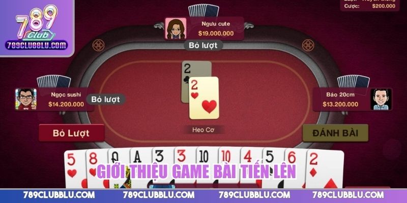 Giới thiệu game bài Tiến Lên