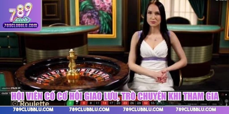Hội viên có cơ hội giao lưu, trò chuyện khi tham gia
