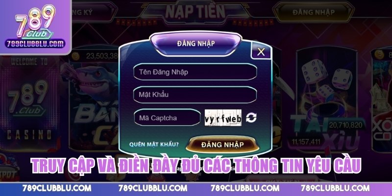 Truy cập và điền đầy đủ các thông tin yêu cầu