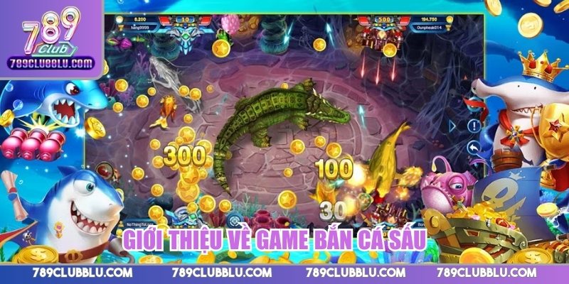 Giới thiệu về game bắn cá sấu