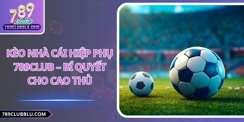 kèo nhà cái hiệp phụ